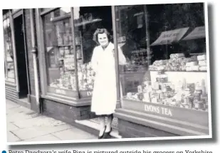  ??  ?? ●●Petro Dzedzora’s wife Pina is pictured outside his grocers on Yorkshire Street