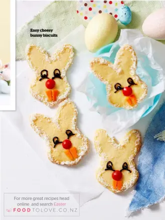  ??  ?? Easy cheesy bunny biscuits