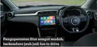  ?? ?? Pengoperas­ian fitur sangat mudah, berkendara jauh jadi fun to drive