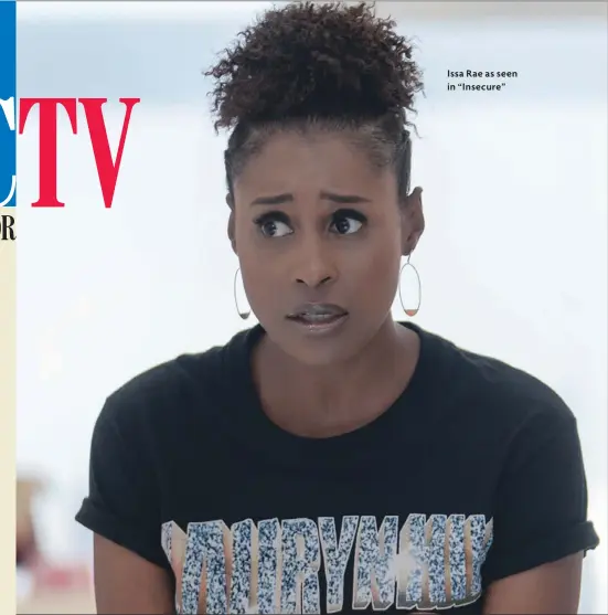  ??  ?? Issa Rae as seen in “Insecure”