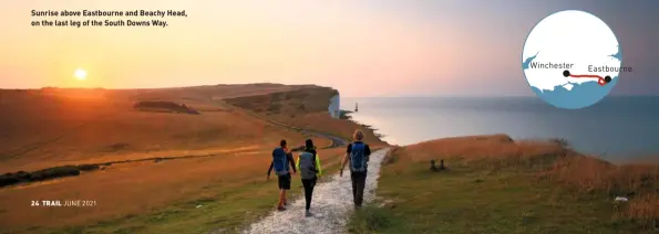  ??  ?? Sunrise above Eastbourne and Beachy Head, on the last leg of the South Downs Way.