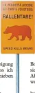  ??  ?? Kurioses Verkehrssc­hild: Zu hohes Tempo tötet Bären.