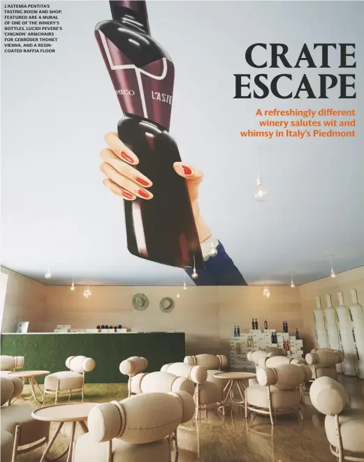  ?? photograph­y: Stefan giftthaler writer: Marco Sammicheli ?? l’astemia pentita’s tasting room and shop. Featured are a mural of one of the winery’s bottles, lucidi pevere’s ‘chignon’ armchairs For gebrüder thonet vienna, and a resincoate­d raffia Floor