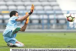  ??  ?? PREPARAÇÃO. O treino mental é fundamenta­l nestes lances