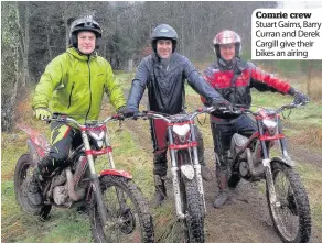  ??  ?? Comrie crew Stuart Gairns, Barry Curran and Derek Cargill give their bikes an airing