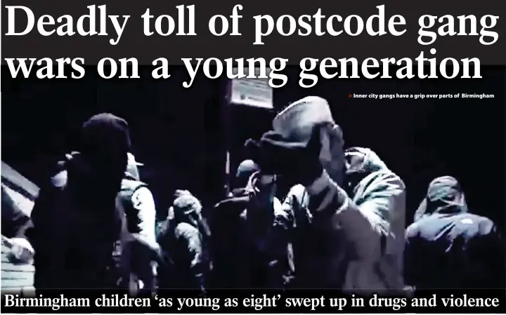  ??  ?? &gt; Inner city gangs have a grip over parts of Birmingham