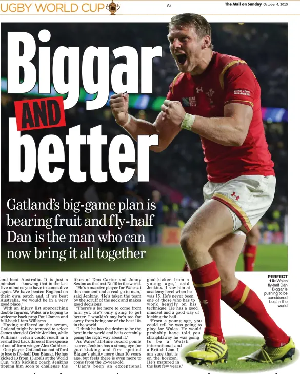 ??  ?? PERFECT 10: Wales fly-half Dan
Biggar is pushing to be considered best in the
world