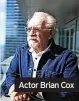  ?? ?? Actor Brian Cox