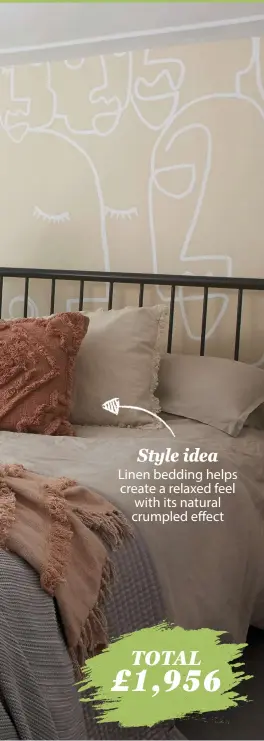  ??  ?? Style idea
Linen bedding helps create a relaxed feel with its natural crumpled e ect