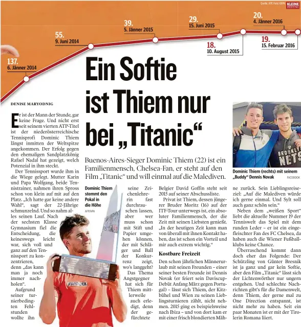  ??  ?? Dominic Thiem stemmt den Pokal in die Höhe Dominic Thiem (rechts) mit seinem „Buddy“Dennis Novak