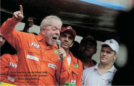  ?? /BRUNO KELLY ?? Luiz Inacio Lula da Silva Lula returns to office with uneven Brics geopolitic­s.