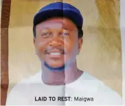  ?? ?? LAID TO REST: Maigwa