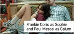  ?? ?? Frankie Corio as Sophie and Paul Mescal as Calum