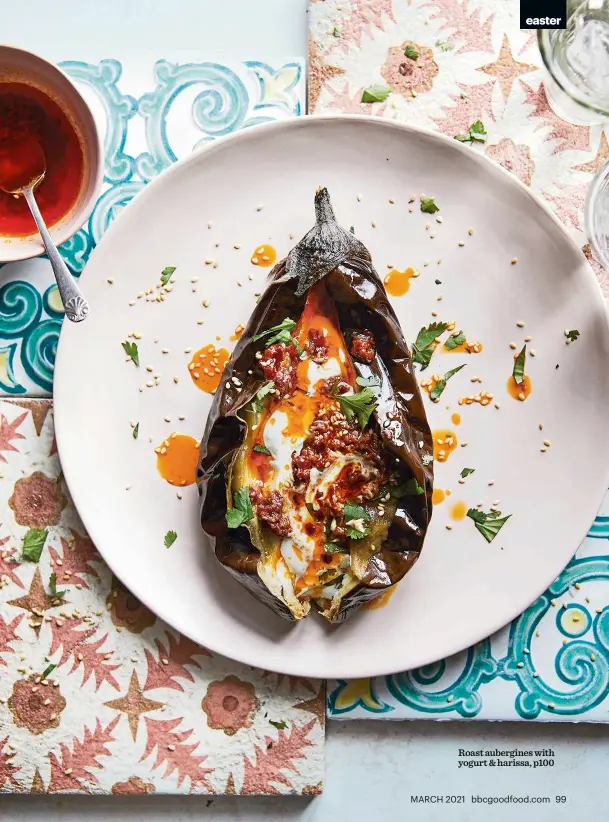  ??  ?? Roast aubergines with yogurt & harissa, p100