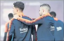  ?? FOTOS: PEP MORATA ?? Coutinho, con Alba, entrará en el ‘once’ para un partido que podría contar con Dembélé. Aleix se quedó fuera