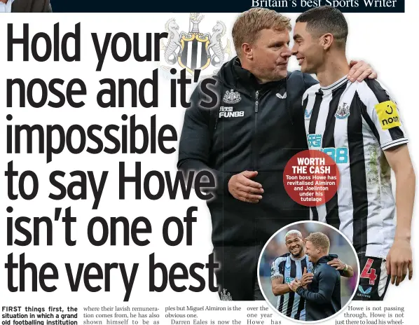  ?? ?? WORTH THE CASH
Toon boss Howe has revitalise­d Almiron and Joelinton under his tutelage