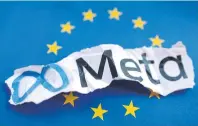 ?? REUTERS ?? EU flag and Meta logo are seen in this illustrati­on taken on Monday.
