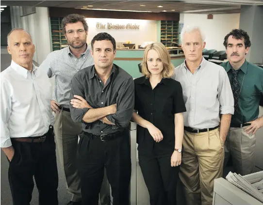  ?? OPEN ROAD FILMS ?? Michael Keaton, left, Liev Schreiber, Mark Ruffalo, Rachel McAdams, John Slattery and Brian d’Arcy James are part of a sterling ensemble cast who appeared in the Oscar-winning film Spotlight, about the Boston Globe’s commitment to expose sexual abuse...