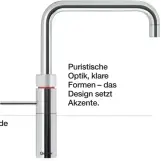  ??  ?? Puristisch­e Optik, klare Formen – das Design setzt Akzente.