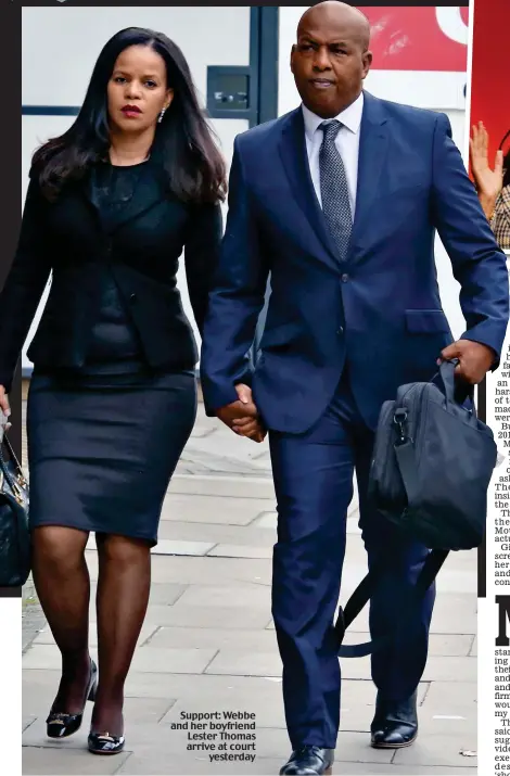  ?? ?? Support: Webbe and her boyfriend Lester Thomas arrive at court yesterday