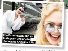  ??  ?? Elle Fanning a publié sur Instagram une photo d’elle avec Angelina Jolie.