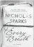  ??  ?? “Every Breath” by Nicholas Sparks