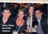  ??  ?? Carol, Nikos and their children