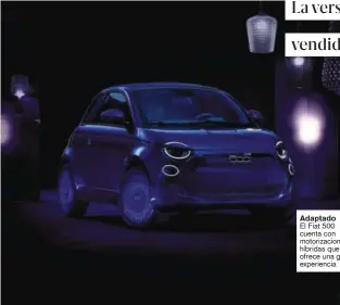  ?? ?? Adaptado
El Fiat 500 cuenta con motorizaci­ones híbridas que ofrece una gran experienci­a