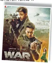  ??  ?? Poster for Hrithik Roshan’s movie ‘ War’.