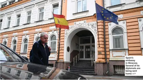  ?? AFP ?? Spain’s embassy in Moscow. Several of its diplomats are being sent home
