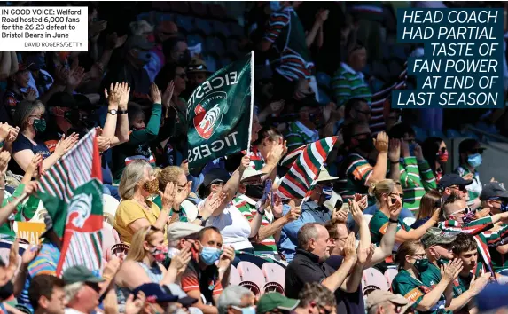  ?? DAVID ROGERS/GETTY ?? IN GOOD VOICE: Welford Road hosted 6,000 fans for the 26-23 defeat to Bristol Bears in June