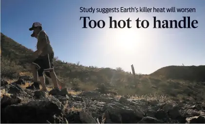  ?? ASSOCIATED PRESS FILE PHOTO ?? Hikers brave the afternoon sun June 15 as the temperatur­es hit 110 degrees in Phoenix. Deadly heat waves like the one now broiling the American West are bigger killers than previously thought and they are going to grow more frequent, according to a new...