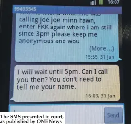  ??  ?? The SMS presented in court, as published by ONE News