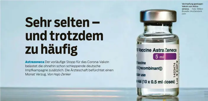  ?? Foto: ©Marc Bruxelle./shuttersto­ck. com ?? Verimpfung gestoppt: Vakzin von Astrazenec­a.