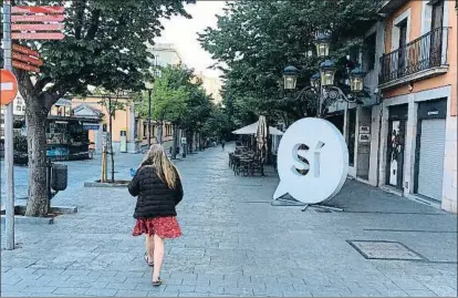  ?? ACN ?? Un sí gigante de la campaña de la ANC se exhibe desde el fin de semana en varias ciudades, como Girona