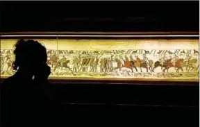  ??  ?? Le prêt de la Tapisserie de Bayeux est envisagé par la France en 2020.