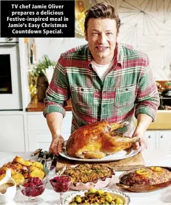  ?? ?? TV chef Jamie Oliver prepares a delicious Festive-inspired meal in Jamie’s Easy Christmas Countdown Special.