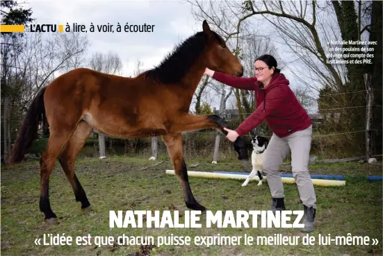  ??  ?? Nathalie Martinez avec l’un des poulains de son élevage qui compte des lusitanien­s et des PRE.