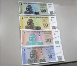  ?? ?? Zimbabwe’s new currency