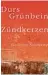  ?? Suhrkamp, 152 S., 24 ¤ ?? Durs Grünbein: Zündkerzen