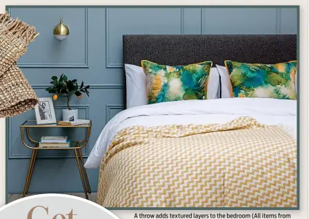  ?? ?? A throw adds textured layers to the bedroom (All items from the new Woodies Trend Edit range)