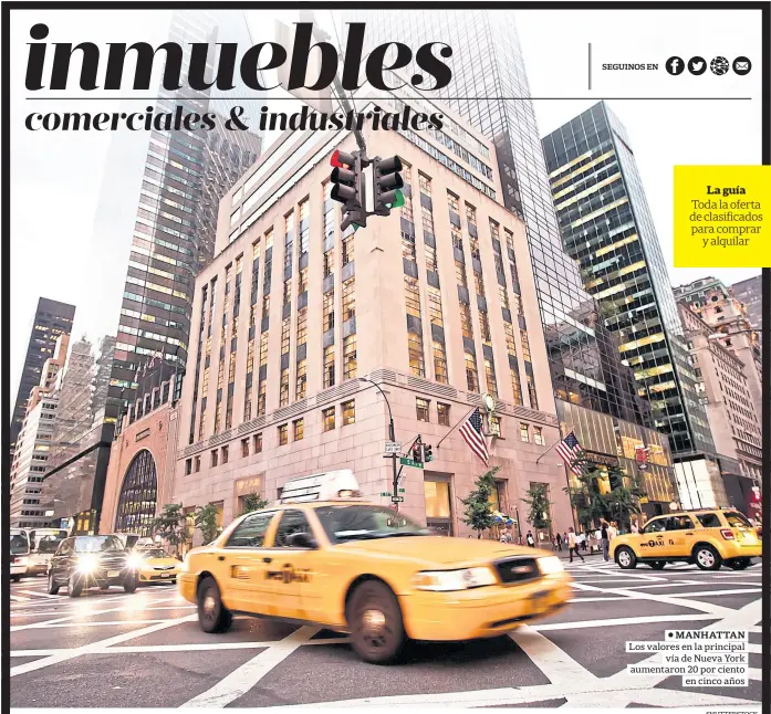  ?? Shuttersto­ck ?? manhattan Los valores en la principal vía de Nueva York aumentaron 20 por ciento en cinco años