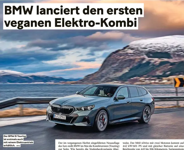  ?? BMW ?? Der BMW i5 touring ist erstmals auch mit reinem elektroant­rieb erhältlich.