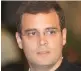  ??  ?? Rahul Gandhi