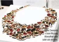  ??  ?? Atelier Swarovski x Jason Wu yang ditampilka­n pada salah satu instalasi.