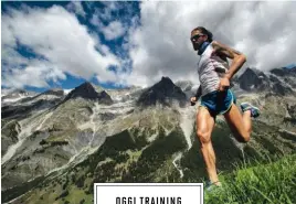  ??  ?? OGGI TRAINING Graglia sui sentieri della Val Ferret, a Courmayeur, nell’agosto 2015 mentre si allena per l’Ultra-Trail du Mont-Blanc.