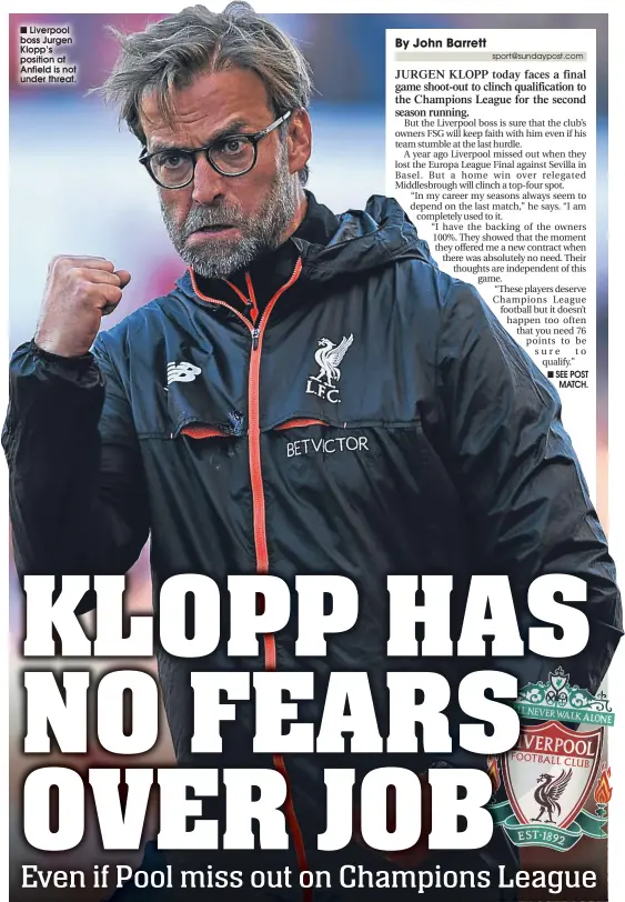  ??  ?? Liverpool boss Jurgen Klopp’s position at Anfield is not under threat.