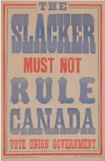  ??  ?? A pro-conscripti­on poster, circa 1917.