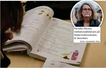  ?? FOTO: JOHANNES ÄNG FOTO: ALBIN TINGSTEDT ?? Pernilla Olsson, mellanstad­ielärare på Södermalms­skolan, är besviken.
Regeringen avsatte 685 miljoner kronor i statsbidra­g för att öka tillgången till läromedel. Genrebild.