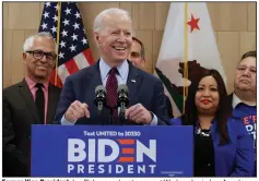  ?? (AP/Marcio Jose Sanchez) ?? Former Vice President Joe Biden speaks at an event Wednesday in Los Angeles as top Democrats rallied around him after his Super Tuesday success.